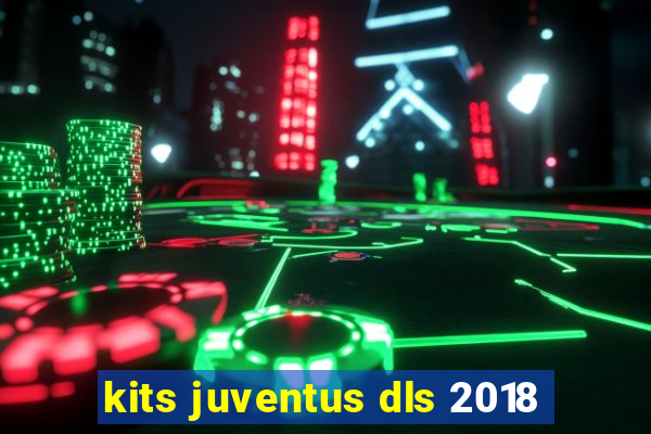 kits juventus dls 2018